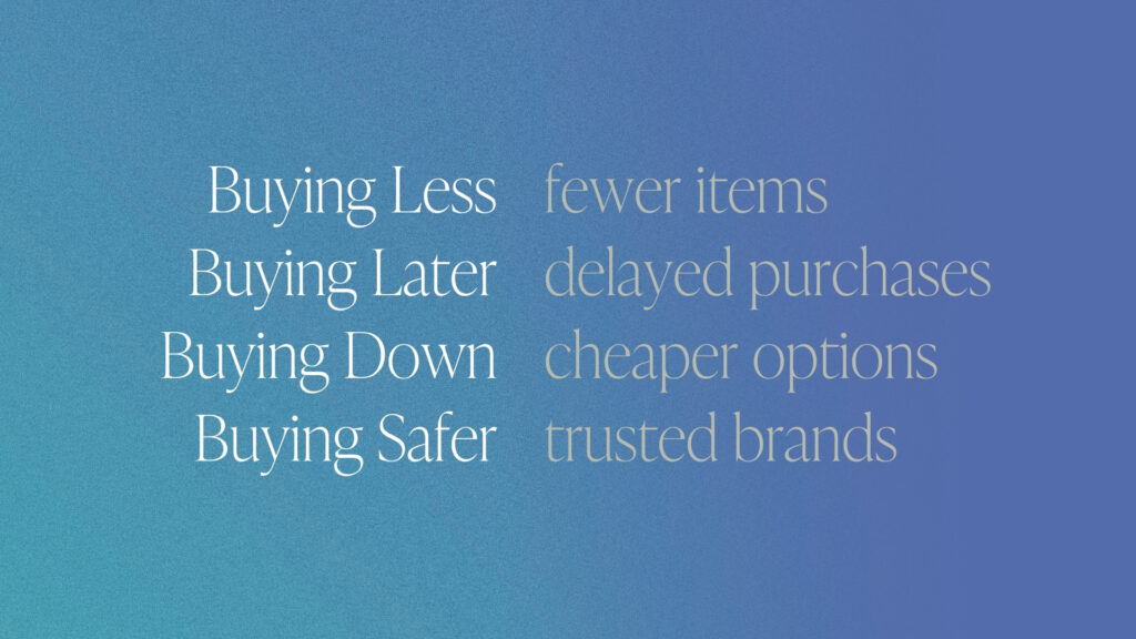 buying less, later, down and safer summary
